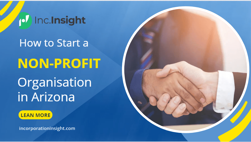 How to Start a Non-Profit Organization in Arizona – Incorporation Insight